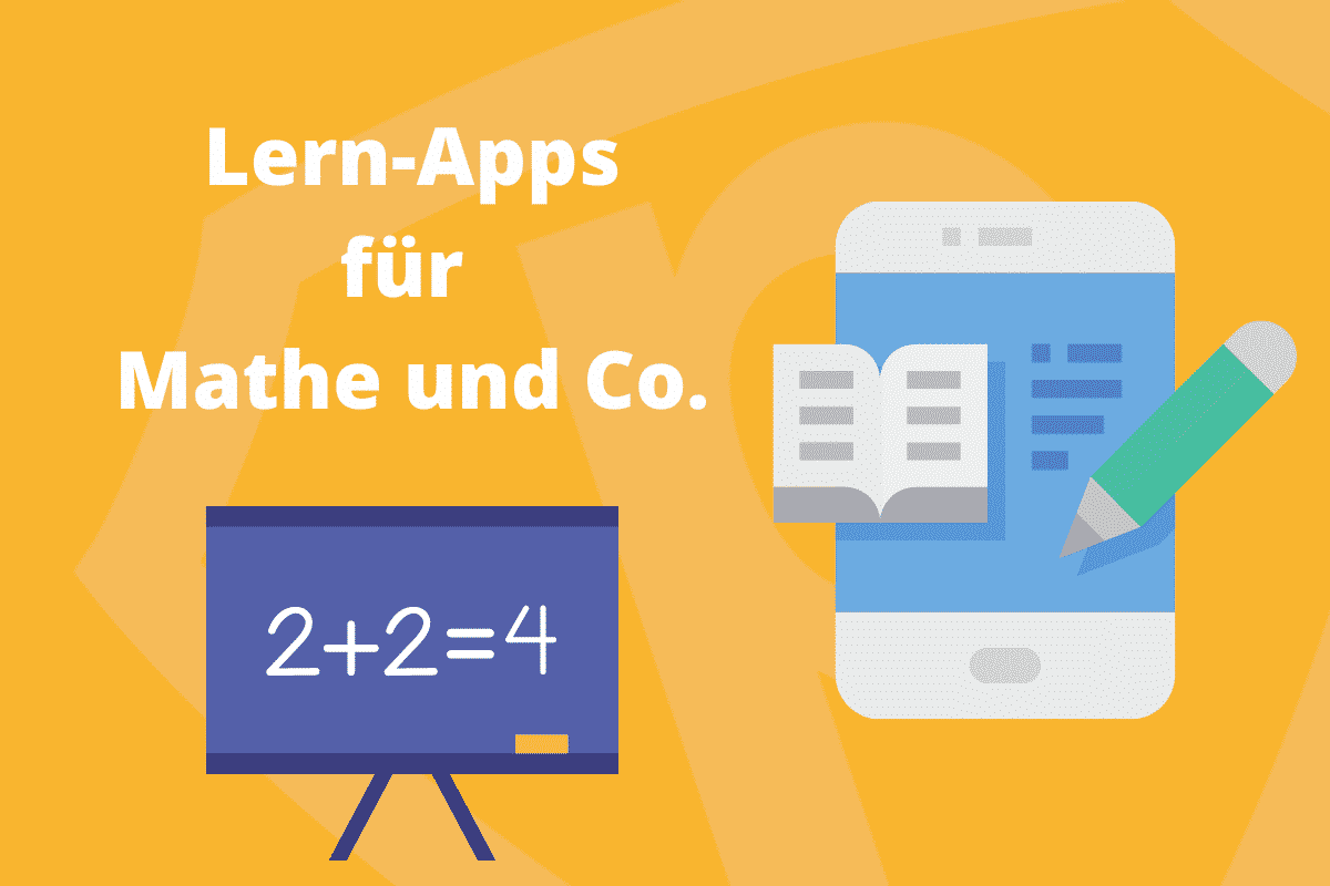 Lern-Apps und Lernprogramme – kostenlos für Mathe + Co.