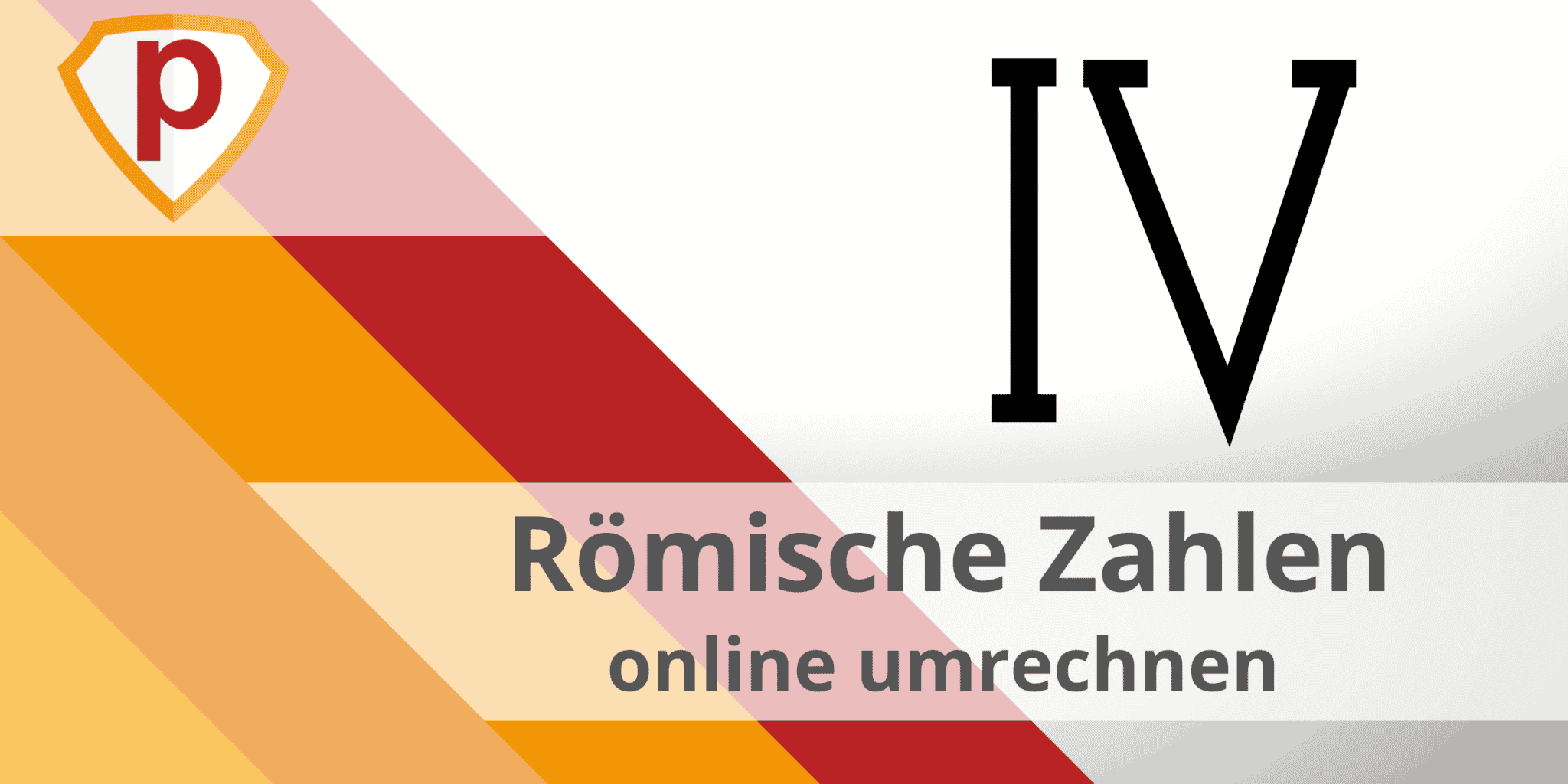 ᐅ Römische Zahlen umrechnen Zahlen und Datum Plakos Akademie