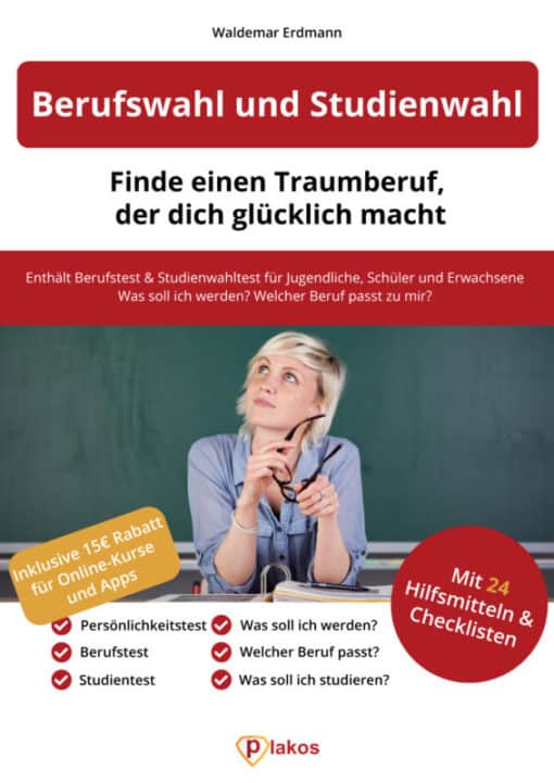 Berufs- & Studienwahl Buch: Finde Deinen Traumberuf!