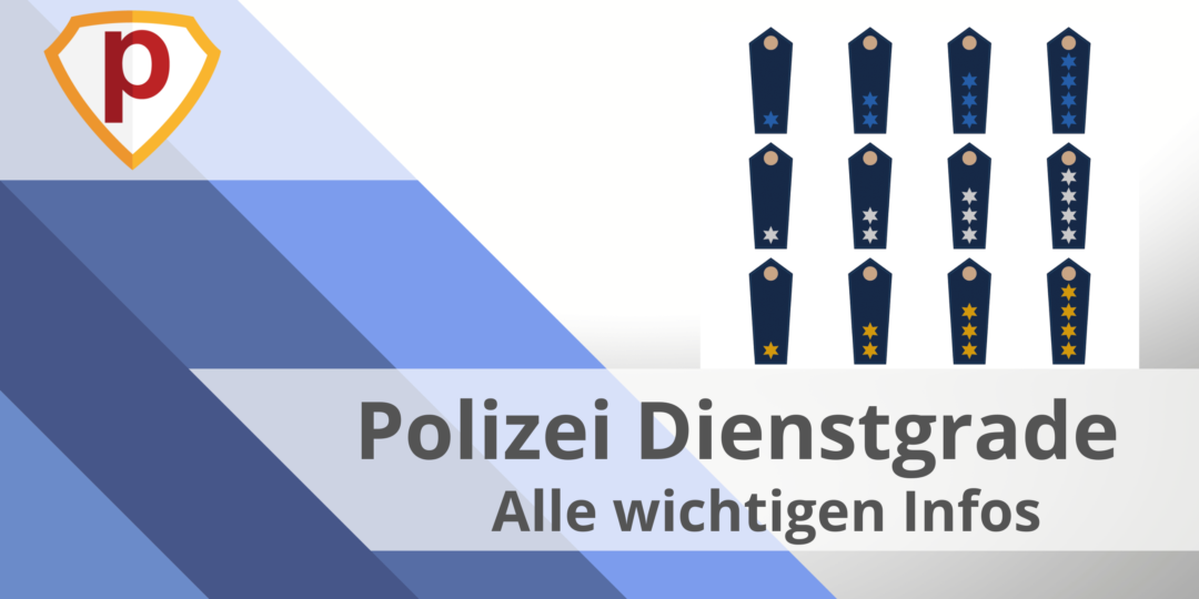 Polizei Dienstgrade: Welche Dienstgrade gibt es bei der Polizei?