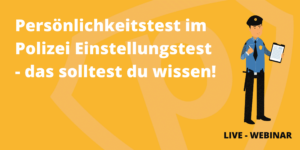 Persönlichkeitstest bei der Polizei