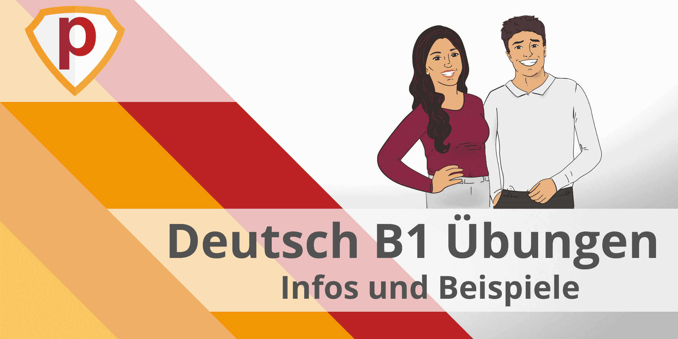 Deutsch B1 Übungen – bereite Dich optimal auf die B1 Deutsch Prüfung vor