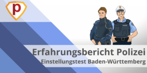 Erfahrungsbericht Einstellungstest Polizei Baden-Württemberg (anonym)